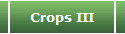 Crops III