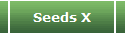 Seeds X